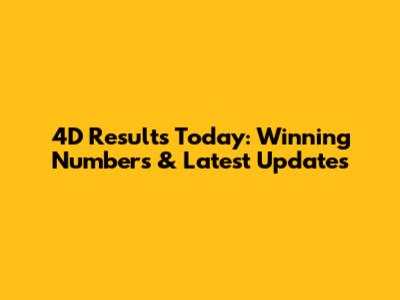 4D Results Today: Winning Numbers & Latest Updates