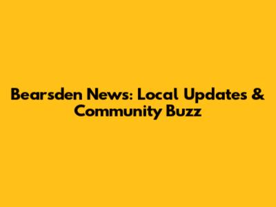 Bearsden News: Local Updates & Community Buzz