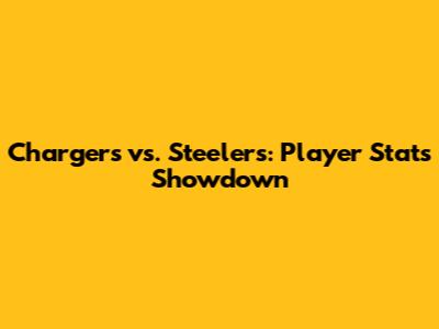 Chargers vs. Steelers: Player Stats Showdown