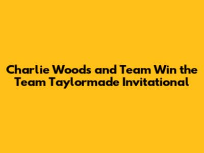 Charlie Woods and Team Win the Team Taylormade Invitational