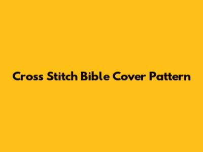 Cross Stitch Bible Cover Pattern
