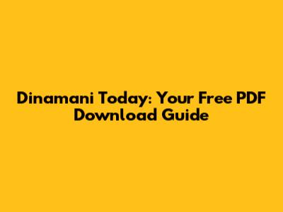 Dinamani Today: Your Free PDF Download Guide