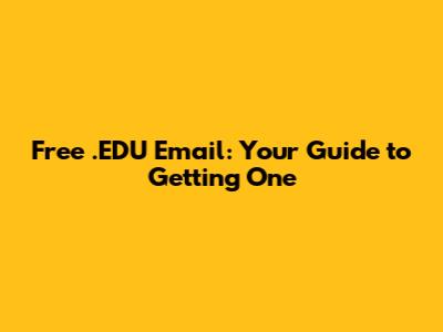 Free .EDU Email: Your Guide to Getting One