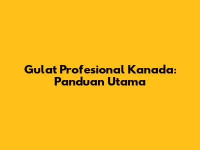 Gulat Profesional Kanada: Panduan Utama
