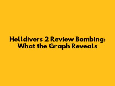 Helldivers 2 Review Bombing: What the Graph Reveals
