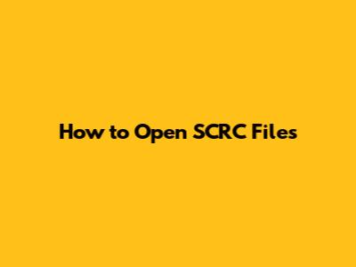 How to Open SCRC Files