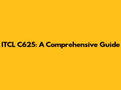 ITCL C625: A Comprehensive Guide