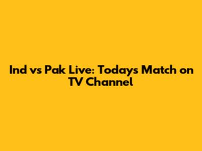 Ind vs Pak Live: Today's Match on TV Channel