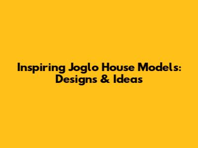 Inspiring Joglo House Models: Designs & Ideas