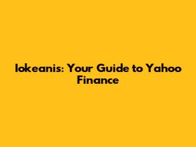 Iokeanis: Your Guide to Yahoo Finance