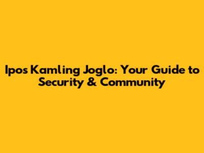 Ipos Kamling Joglo: Your Guide to Security & Community