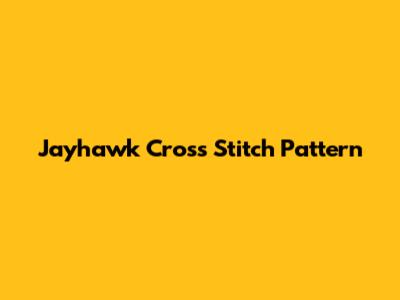 Jayhawk Cross Stitch Pattern