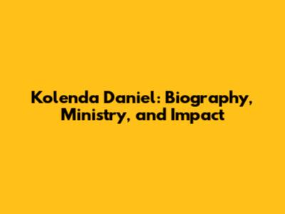 Kolenda Daniel: Biography, Ministry, and Impact