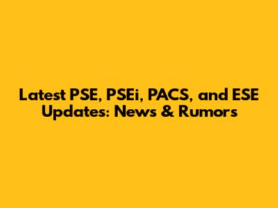 Latest PSE, PSEi, PACS, and ESE Updates: News & Rumors