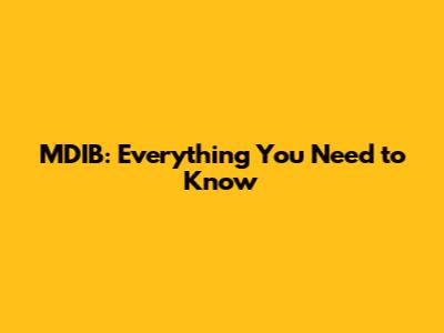 MDIB: Everything You Need to Know