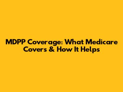 MDPP Coverage: What Medicare Covers & How It Helps