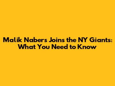 Malik Nabers Joins the NY Giants: What You Need to Know