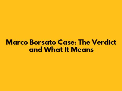 Marco Borsato Case: The Verdict and What It Means