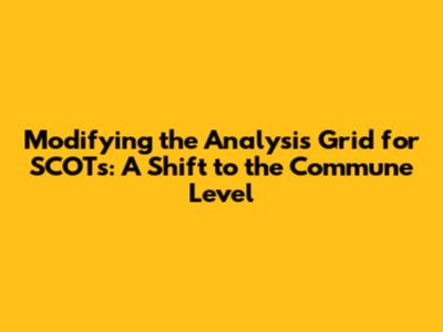 Modifying the Analysis Grid for SCOTs: A Shift to the Commune Level
