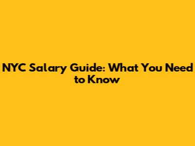 NYC Salary Guide: What You Need to Know