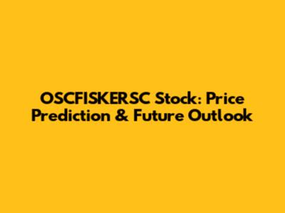 OSCFISKERSC Stock: Price Prediction & Future Outlook