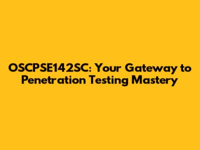 OSCPSE142SC: Your Gateway to Penetration Testing Mastery