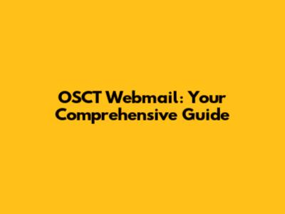 OSCT Webmail: Your Comprehensive Guide