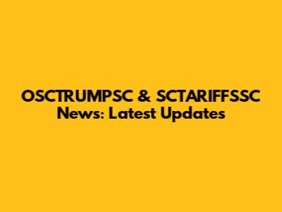OSCTRUMPSC & SCTARIFFSSC News: Latest Updates