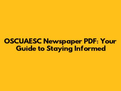 OSCUAESC Newspaper PDF: Your Guide to Staying Informed