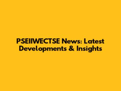 PSEIIWECTSE News: Latest Developments & Insights