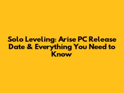 Solo Leveling: Arise PC Release Date & Everything You Need to Know