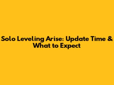 Solo Leveling Arise: Update Time & What to Expect