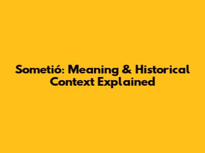 Sometió: Meaning & Historical Context Explained