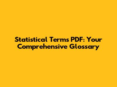 Statistical Terms PDF: Your Comprehensive Glossary