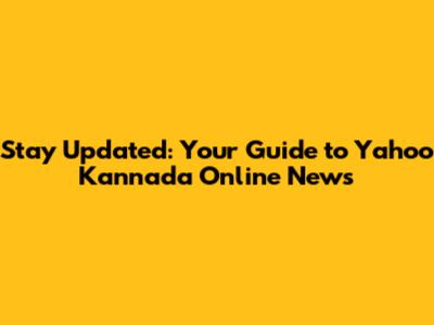 Stay Updated: Your Guide to Yahoo Kannada Online News
