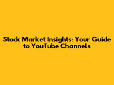 Stock Market Insights: Your Guide to YouTube Channels