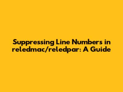 Suppressing Line Numbers in reledmac/reledpar: A Guide