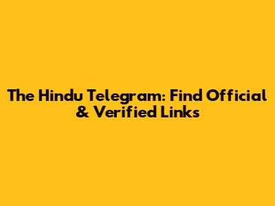 The Hindu Telegram: Find Official & Verified Links