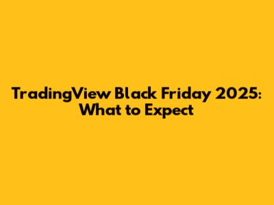 TradingView Black Friday 2025: What to Expect