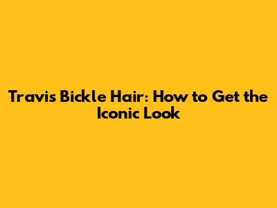Travis Bickle Hair: How to Get the Iconic Look