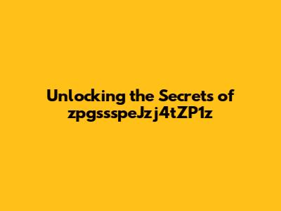 Unlocking the Secrets of zpgssspeJzj4tZP1z