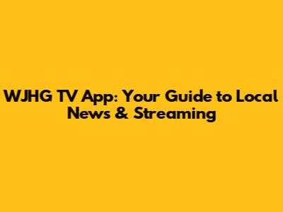 WJHG TV App: Your Guide to Local News & Streaming