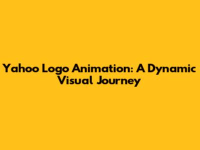 Yahoo Logo Animation: A Dynamic Visual Journey