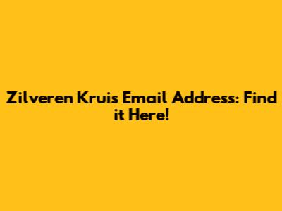 Zilveren Kruis Email Address: Find it Here!