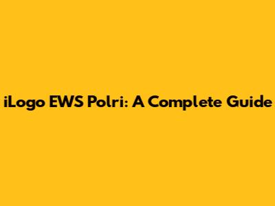 iLogo EWS Polri: A Complete Guide