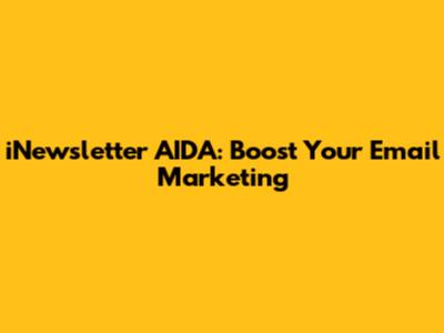 iNewsletter AIDA: Boost Your Email Marketing