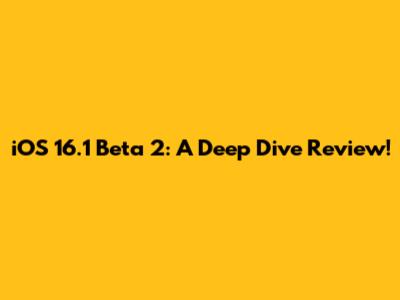 iOS 16.1 Beta 2: A Deep Dive Review!