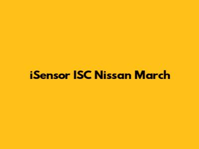iSensor ISC Nissan March