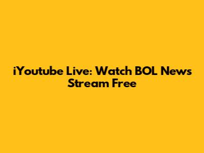 iYoutube Live: Watch BOL News Stream Free